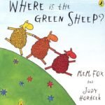 Where is the Green Sheep? By Mem Fox