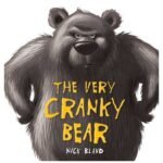 The Very Cranky Bear by Nick Bland