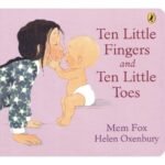 Ten Little Fingers and Ten Little Toes Board Book by Mem Fox